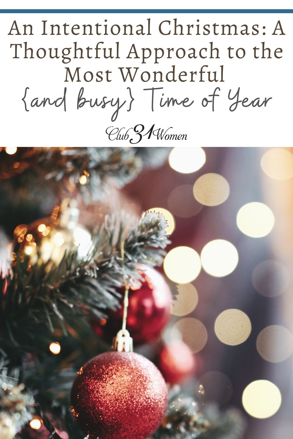 Christmas can be such a beautiful and joyous time of year. Even better is having an intentional Christmas by preparing Him room to be the reason. via @Club31Women