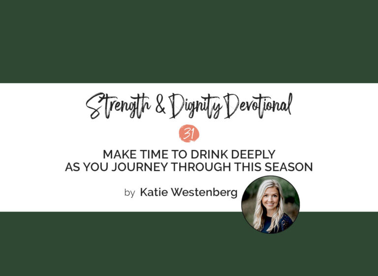 Make Time to Drink Deeply as You Journey Through This Season