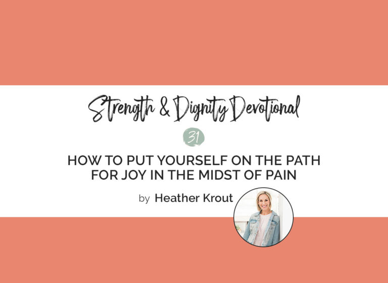 How To Put Yourself On The Path For Joy In The Midst Of Pain