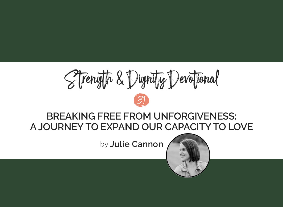 Breaking Free from Unforgiveness: A Journey to Expand Our Capacity to Love