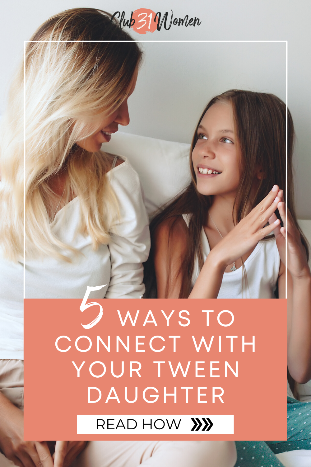 5 Bridges to Connect with Your Daughter and Keep Your Relationship Strong via @Club31Women
