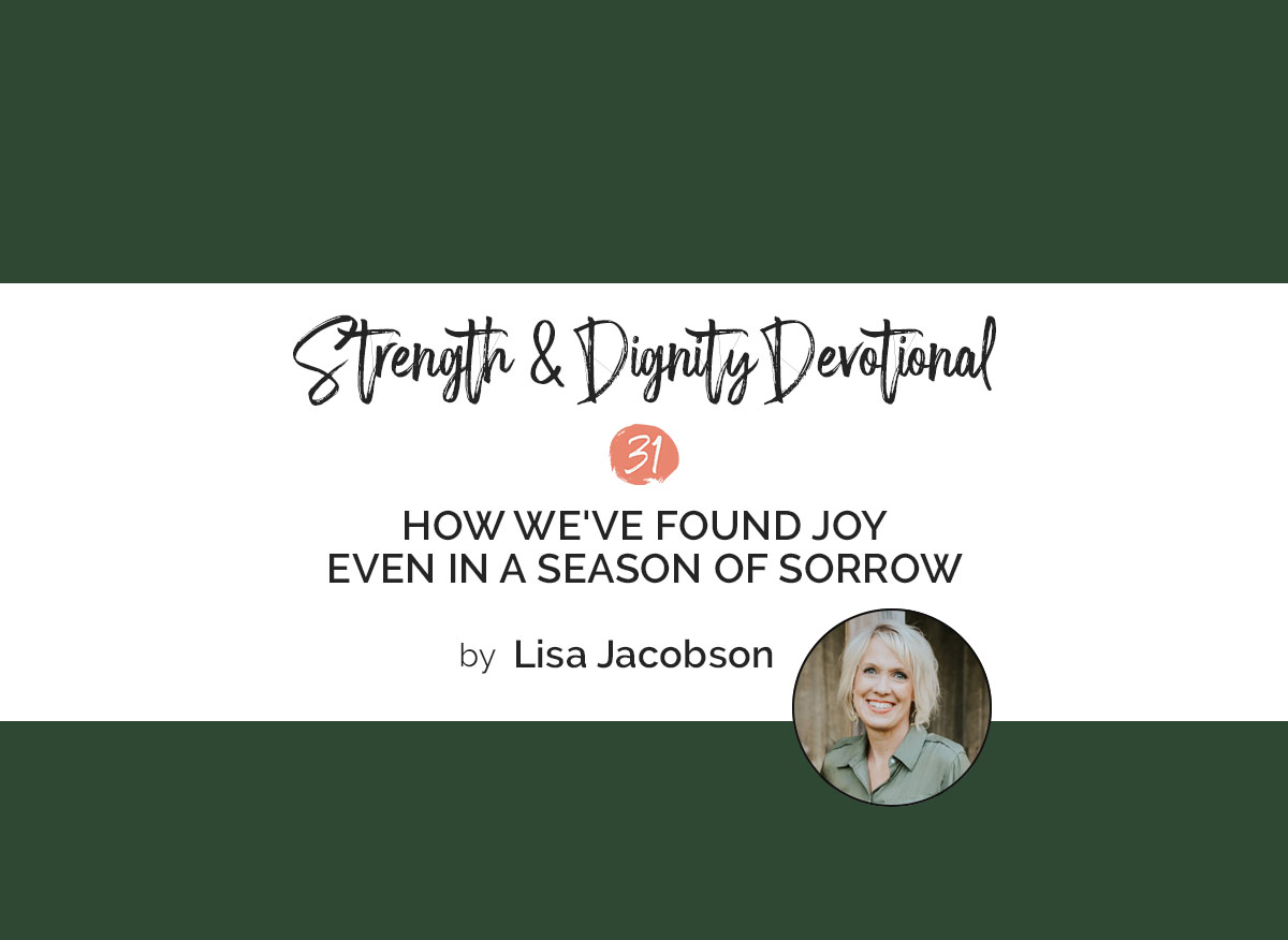 How We’ve Found Joy Even in a Season of Sorrow