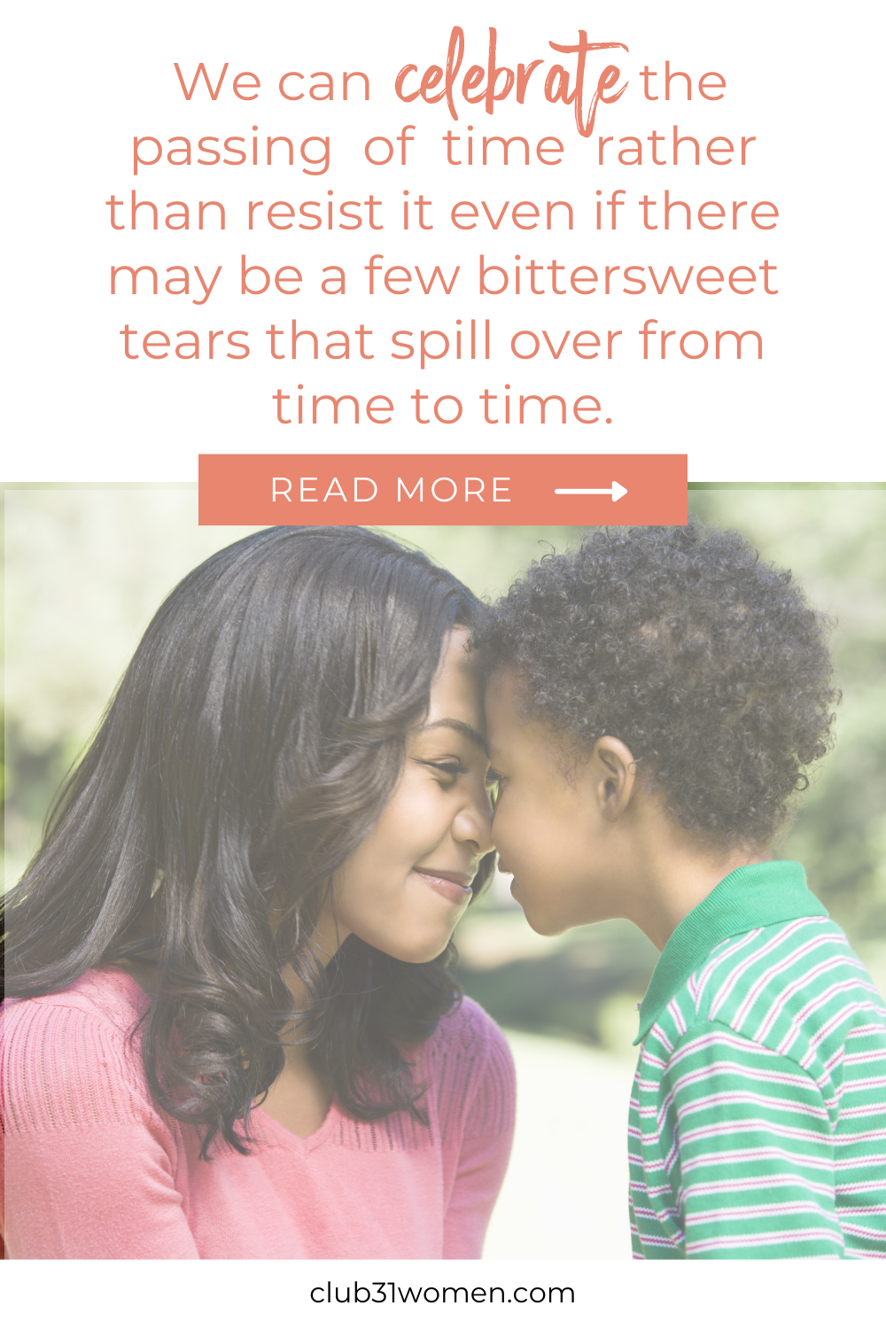 Let's help our children to know that we can celebrate the passing of time rather than resist it by living in the moment. via @Club31Women
