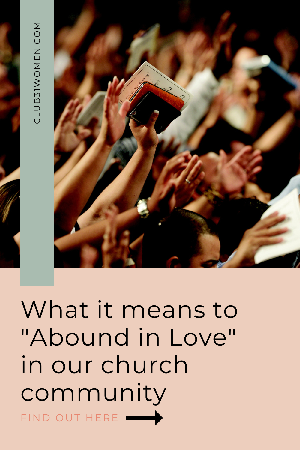 Abounding in Love: A Call to Grow in Sacrificial Love for Your Church Community via @Club31Women