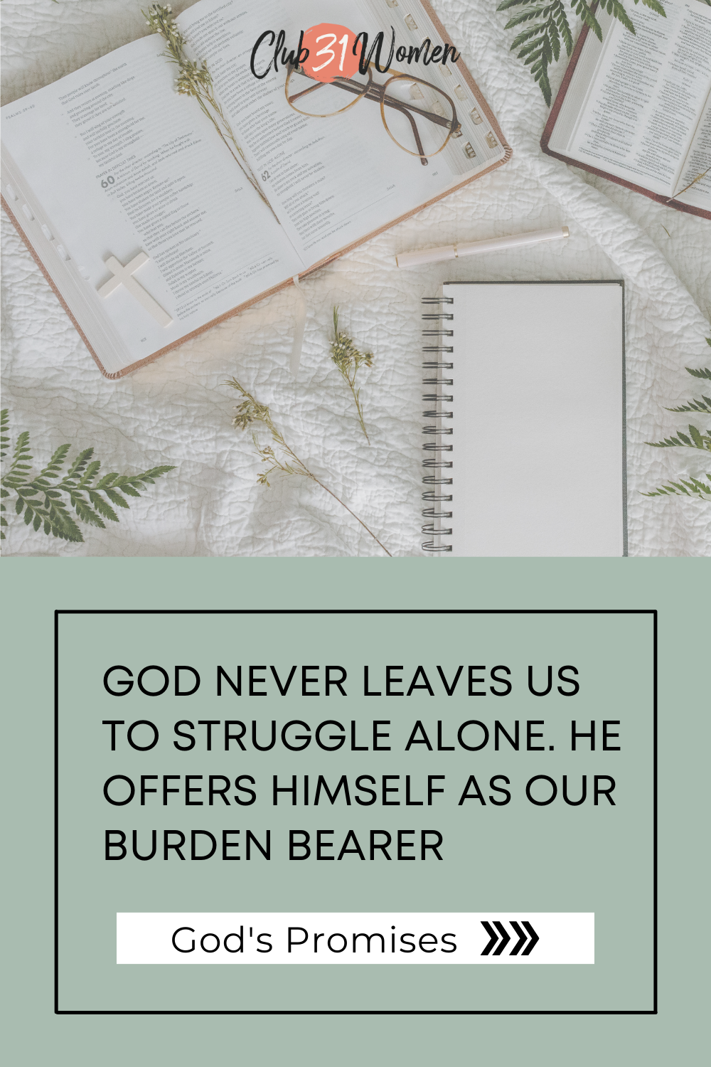 God’s Promise as Our Burden Bearer: How God Cares for Us in Our Weakness via @Club31Women