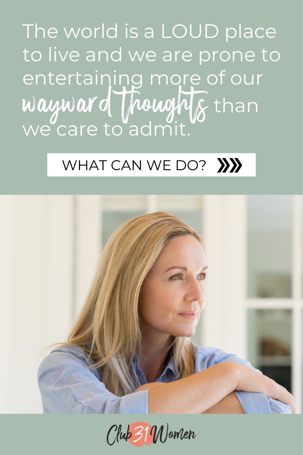 A Better Battle Plan for Wayward Thoughts via @Club31Women