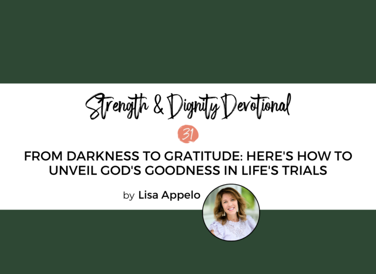 From Darkness to Gratitude: Here’s How to Unveil God’s Goodness in Life’s Trials