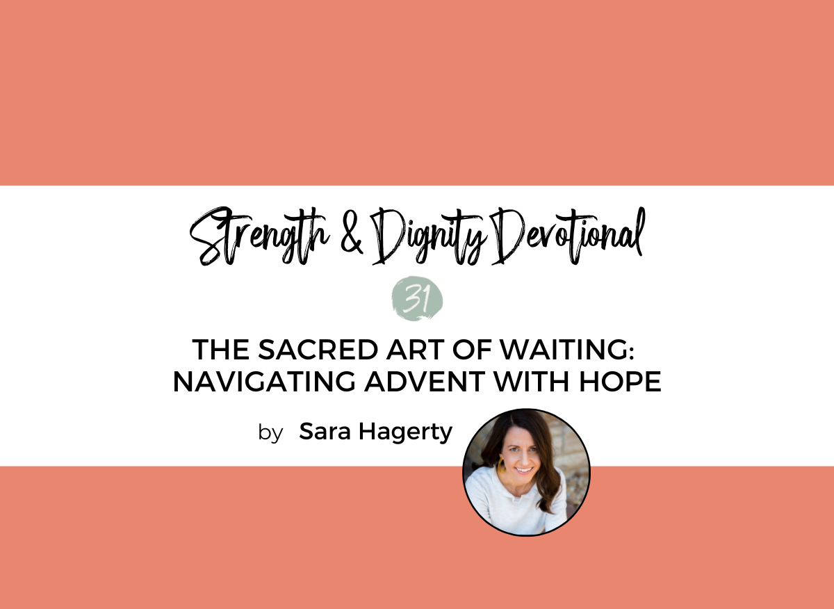 The Sacred Art of Waiting: Navigating Advent with Hope