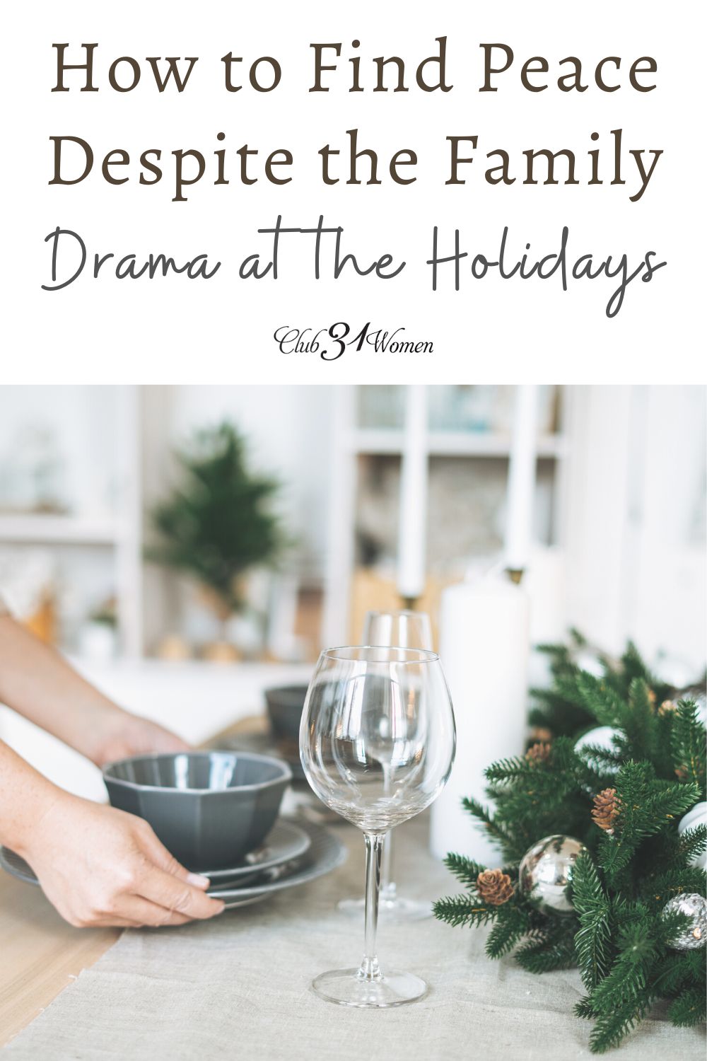It can be hard to avoid drama during the holidays but there are some ways to find peace in the middle of it all. via @Club31Women
