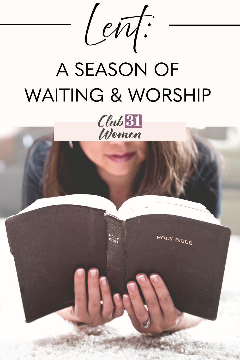 Lent can be a special time if you are intentional about observing it as a season of waiting and worship. Take time for Him. via @Club31Women