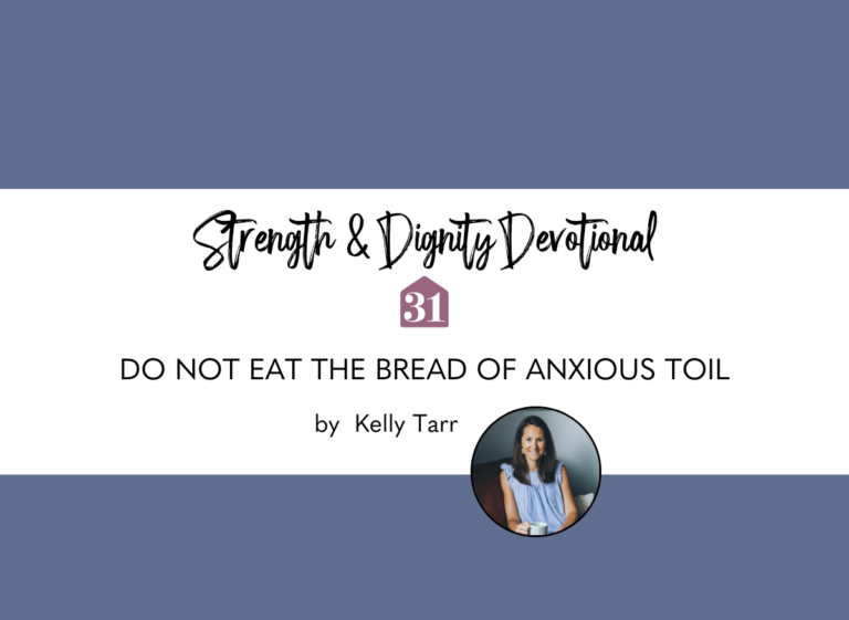 Do Not Eat the Bread of Anxious Toil