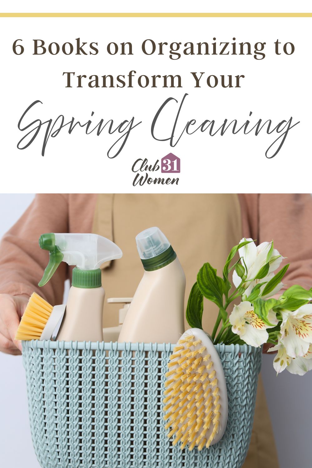 Now that spring is in full swing, we’ve got spring cleaning and organization on our minds! We’ve gathered 6 books to get your spring off to a great start.  via @Club31Women