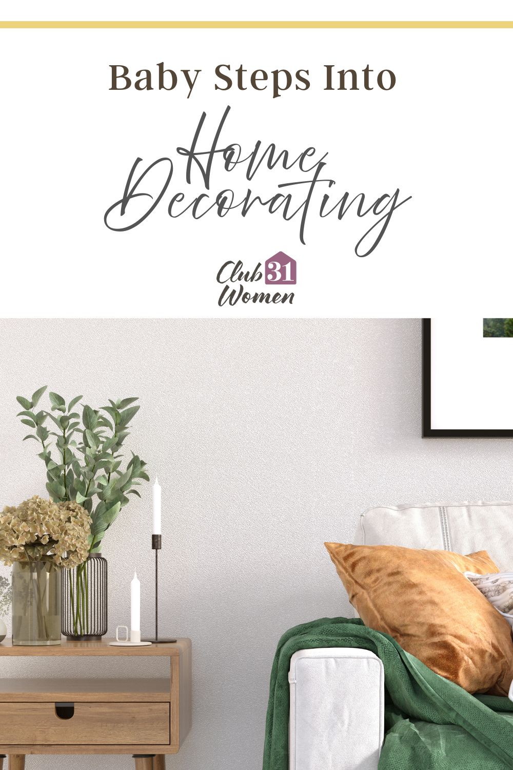 Home decorating doesn't need to be expensive or overwhelming. Start small and see how you can personalize your house into your home. via @Club31Women