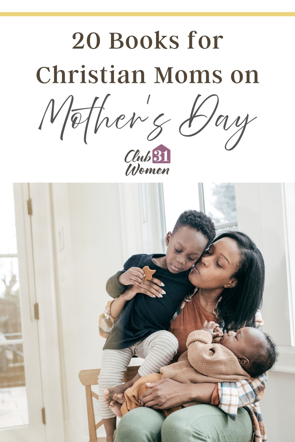 While having only one day to celebrate the mom in your life (or yourself!) is not enough, we love the chance to gather a few of our favorite books for Christian moms into one list. via @Club31Women