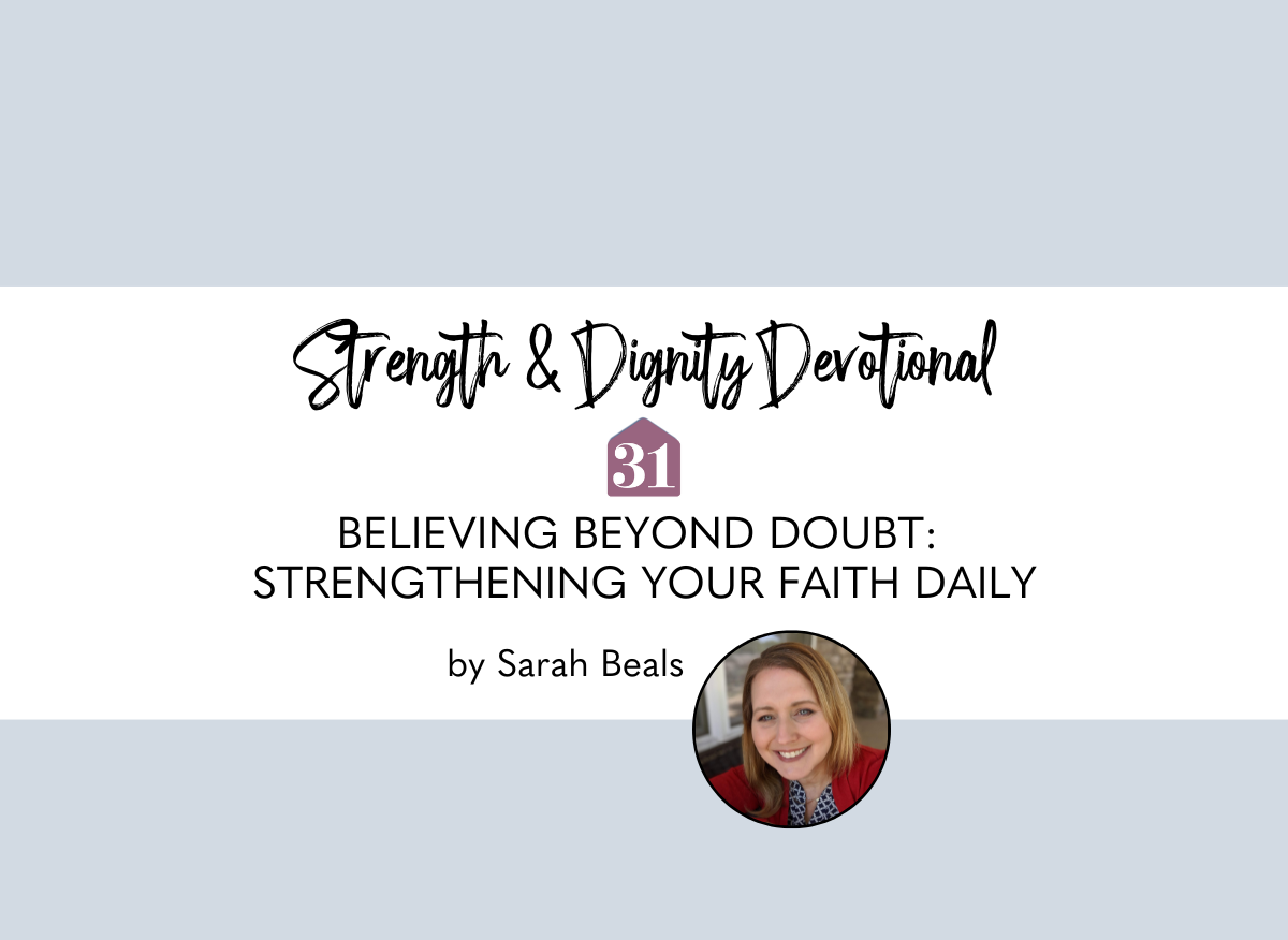 Believing Beyond Doubt: Strengthening Your Faith Daily