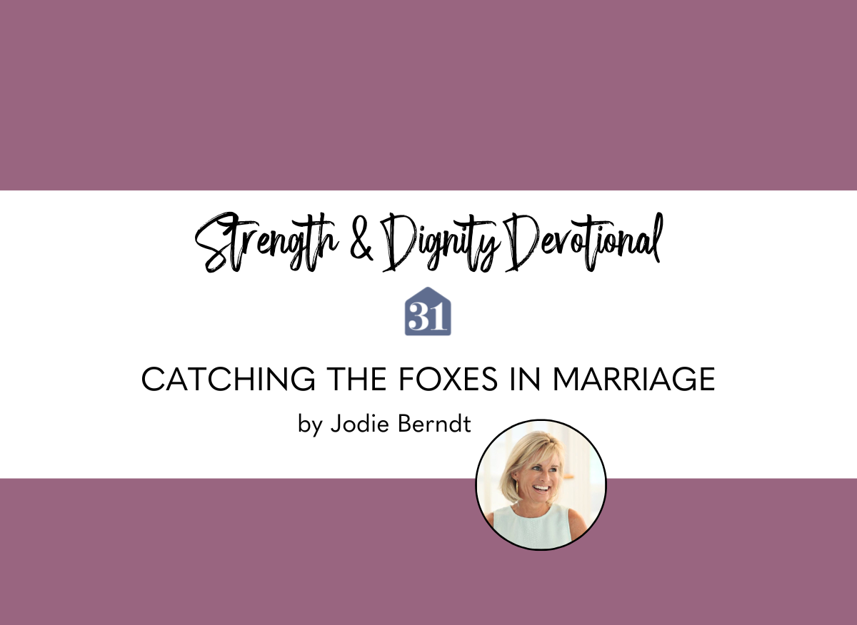 Catching the Foxes in Marriage