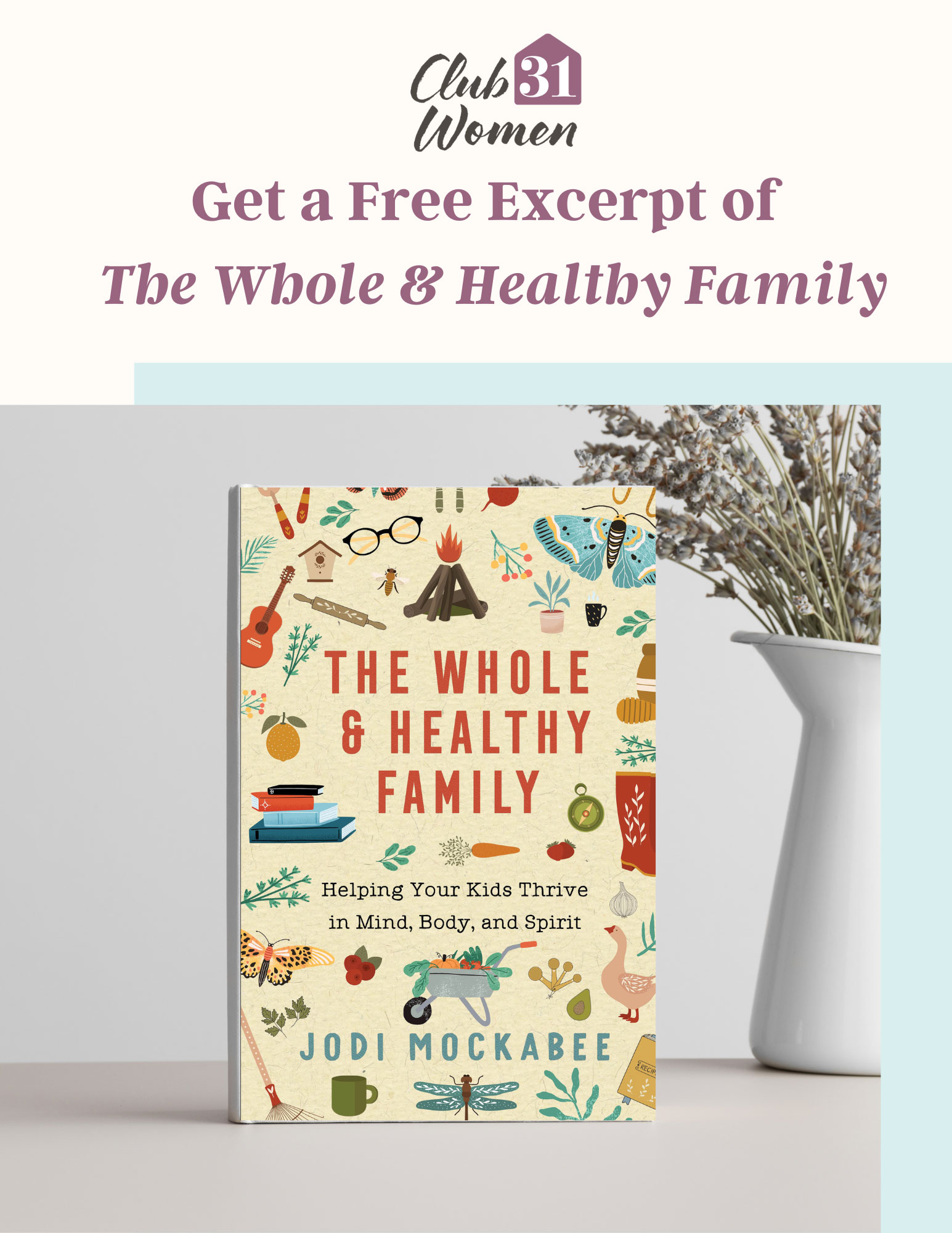 Join Club31Women and get a free download of Chapter One of The Whole and Healthy Family.