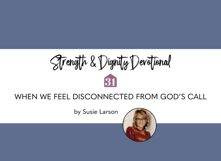 When We Feel Disconnected from God’s Call