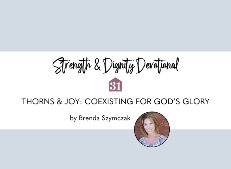 Thorns & Joy: Coexisting For God’s Glory