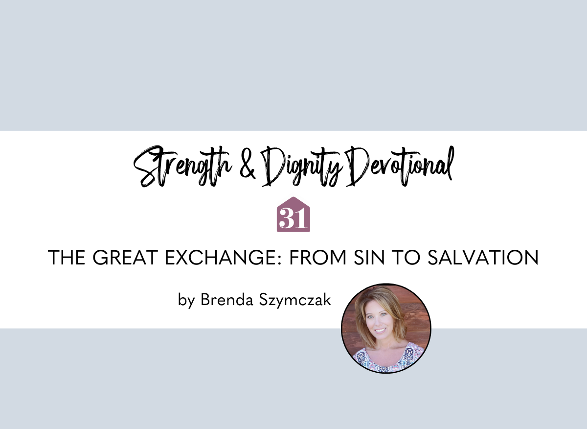 blue background with smiling author, Brenda Szymczak, and title, "The Great Exchange From Sin to Salvation" from the Strength & Dignity Devotional from Club31Women