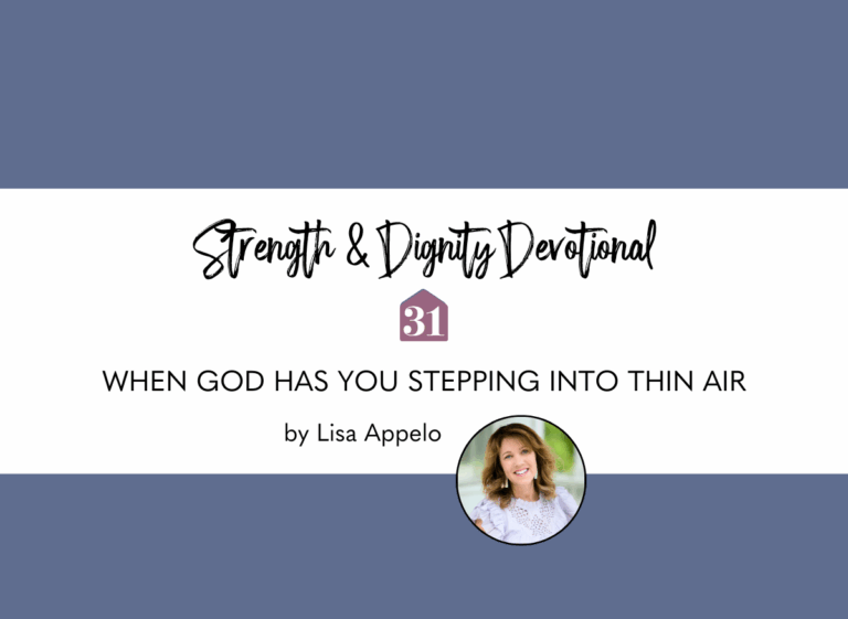 smiling author Lisa Appelo with text overlay "When God Has You Stepping Into Thin Air" from the Strength & Dignity Devotional from Club31Women