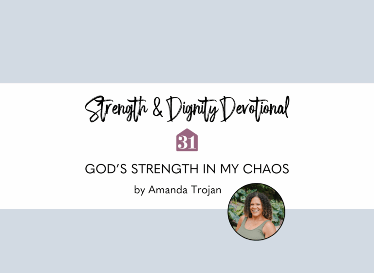 God’s Strength in My Chaos