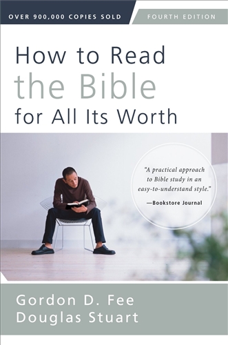 How to Read the Bible for All Its Worth Author: Gordon D. Fee, Douglas Stuart