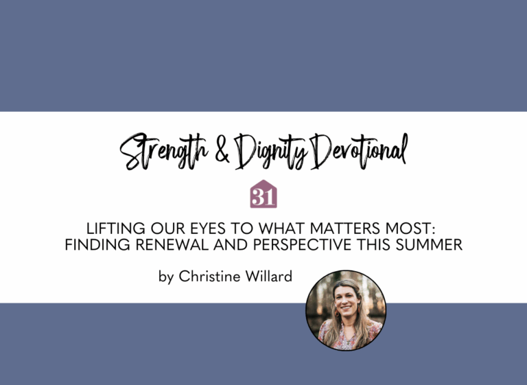 author Christine Willard with a blue background and text overlay, "Lifting Our Eyes to What Matters Most: Finding Renewal and Perspective This Summer" on the Club31Women devotional
