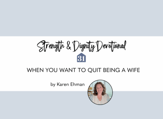 When You Want to Quit Being a Wife