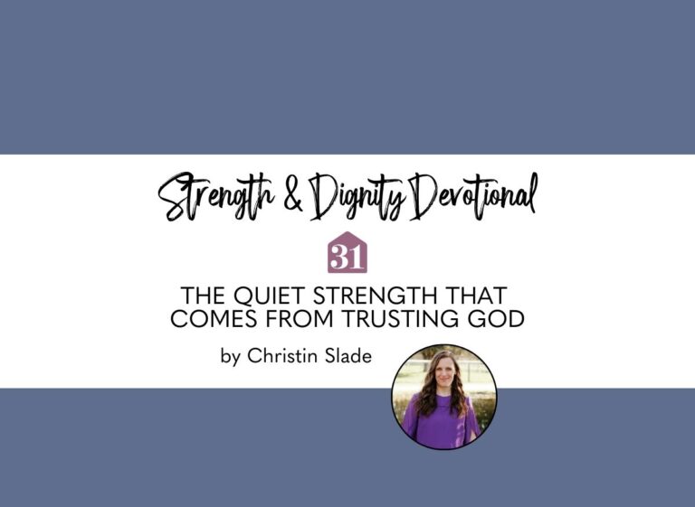 The Quiet Strength That Comes From Trusting God