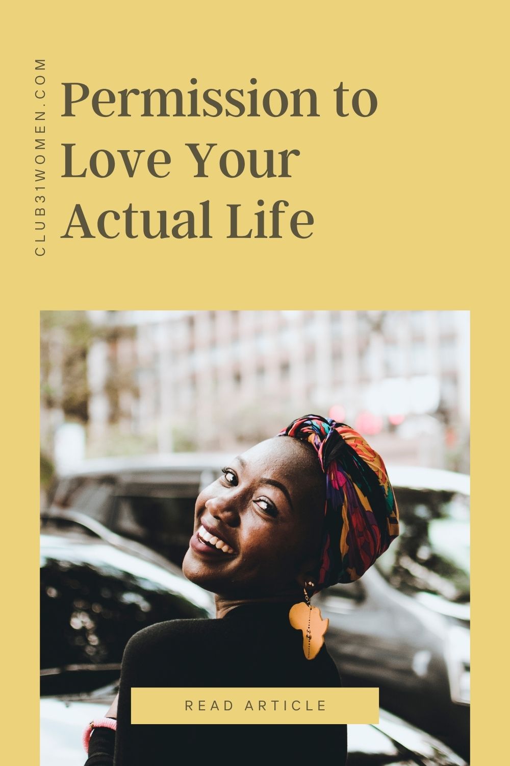 Love your actual life by embracing the reality in front of you instead of waiting for everything to change. via @Club31Women