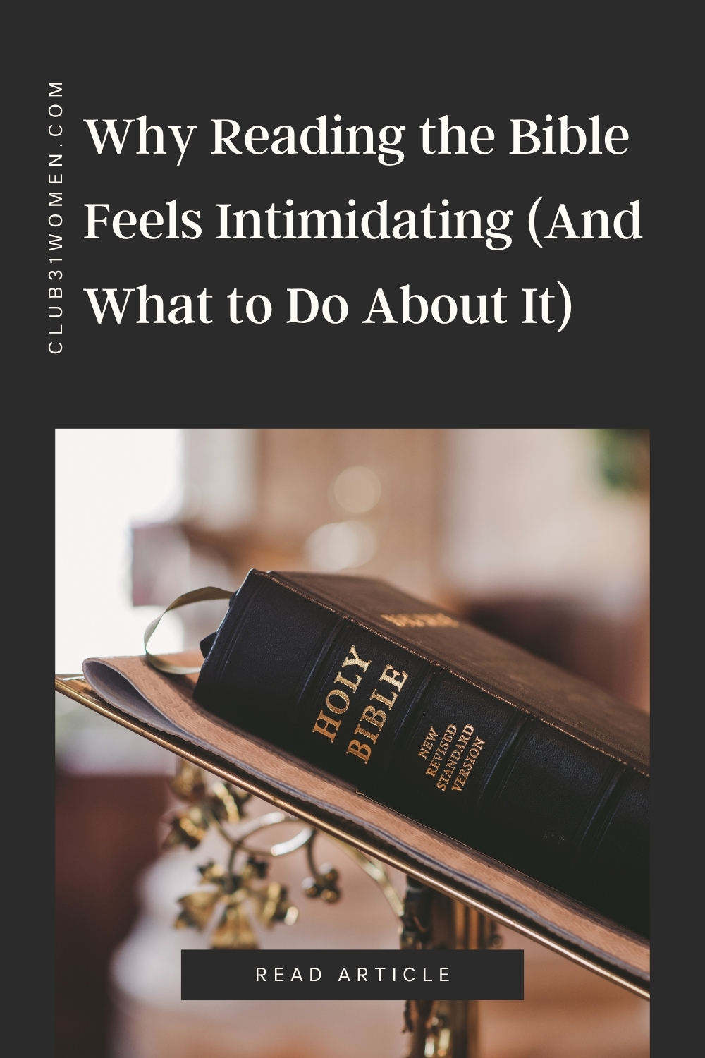 Reading the Bible can feel intimidating. Discover why Scripture feels overwhelming and how to read the Bible with confidence, clarity, and freedom from guilt. via @Club31Women