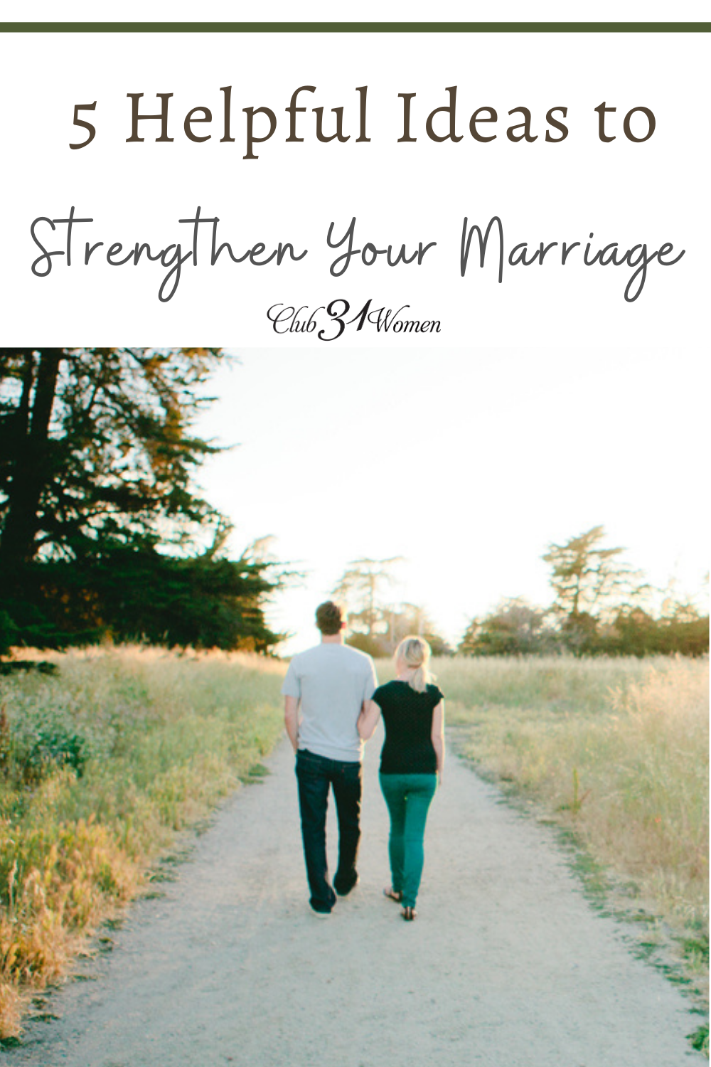 A strong marriage doesn't just happen. Here are some ideas to help you be intentional to strengthen your marriage. via @Club31Women