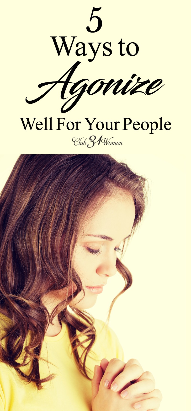 Five Ways to Agonize Well for Your People - Club31Women