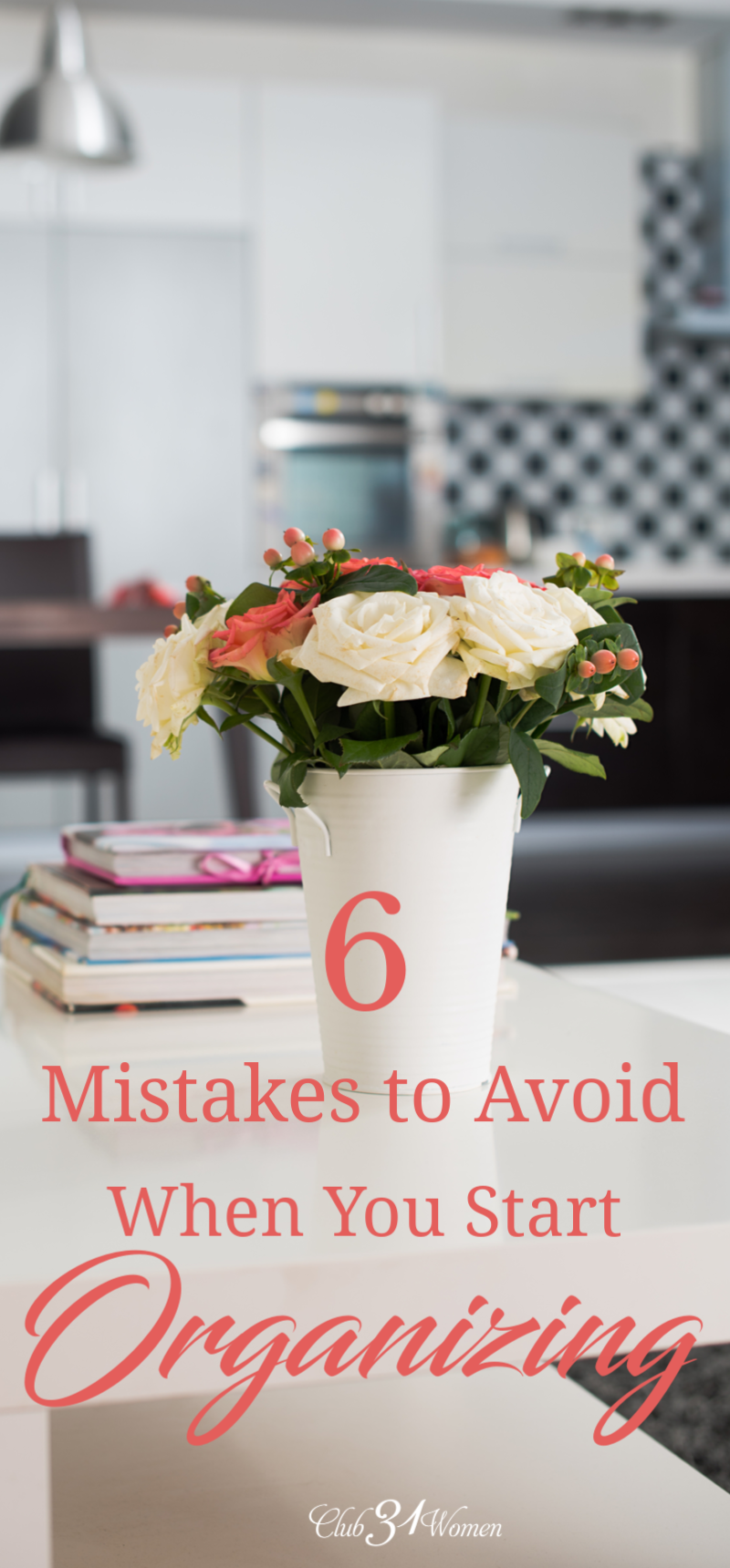 How can you create a home you love spending time in? Let's look at the biggest organizing mistakes people make...so you don't make the same ones. via @Club31Women