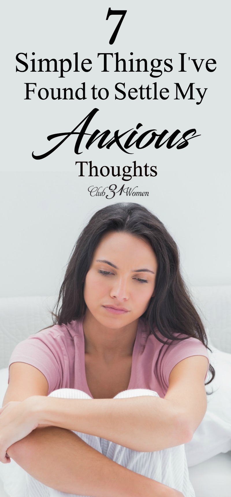 When anxious thoughts threaten to overtake your days, your nights, and everything in between, how can we settle those thoughts? Here are some tips...