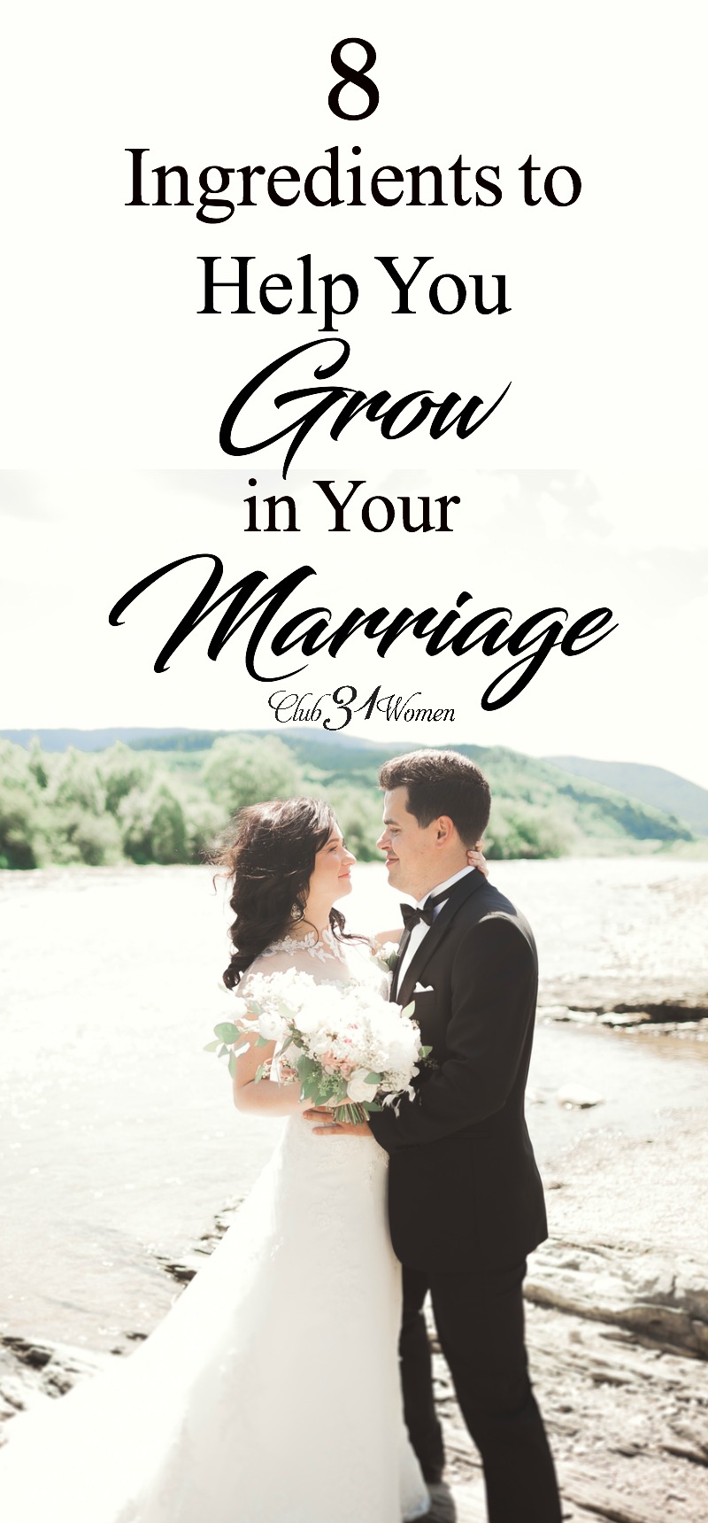 What does it take to make your marriage grow? There are some key ingredients that will help you build a strong, lasting marriage! via @Club31Women