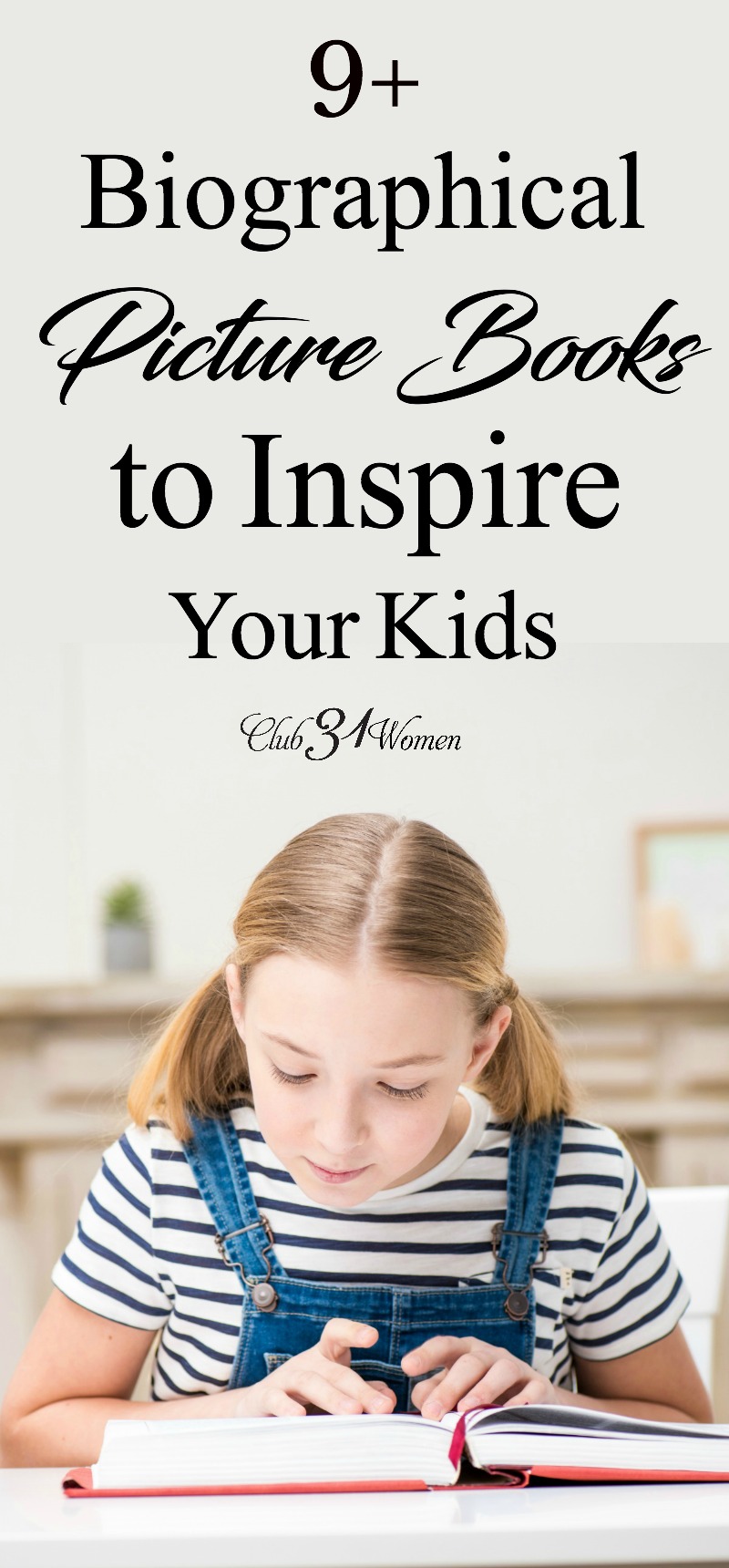 How can you encourage your children to enjoy good, inspirational picture books? For starters, choose only the best books! Here's a list to get you started! via @Club31Women