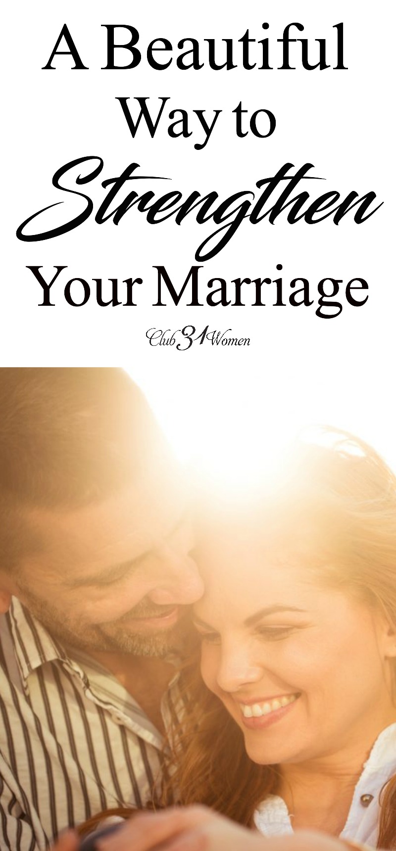 Are are you ready to strengthen your marriage? Grow closer to your husband? Here's practical, encouraging help for you both! via @Club31Women