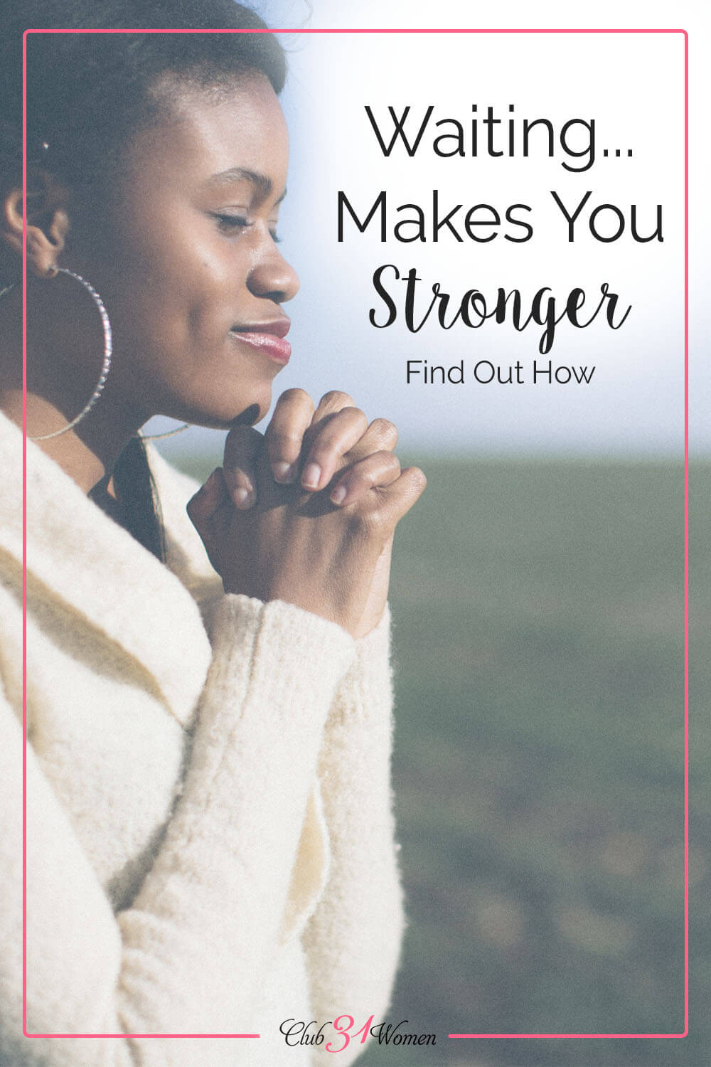 Waiting is tough and rarely comfortable. But it is in the waiting that we find God's strength in us. It is in the waiting God moves. via @Club31Women