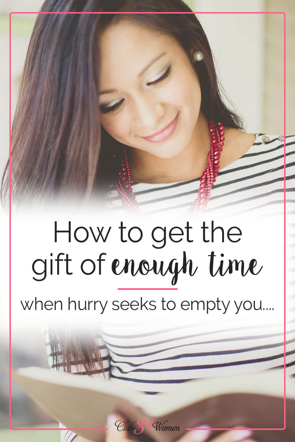 When you constantly feel overwhelmed and rushed, slow down enough to recognize the gift of time you've been given. via @Club31Women