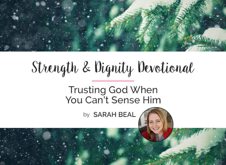 Trusting God When You Can’t Sense Him