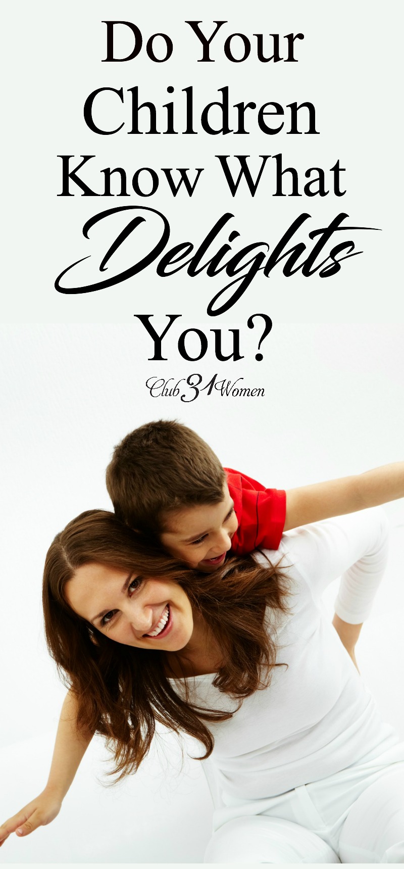 Maybe what seems obvious to you isn't obvious to your children, or others around you? How can you show them what delights you most? via @Club31Women