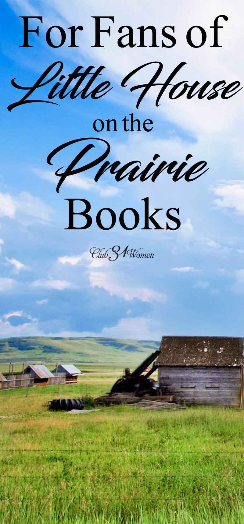 Did you grow up reading the Little House on the Prairie books? If so, check out this list of books for both moms and daughters who are captivated by the adventures of Laura Ingalls Wilder and her family! via @Club31Women