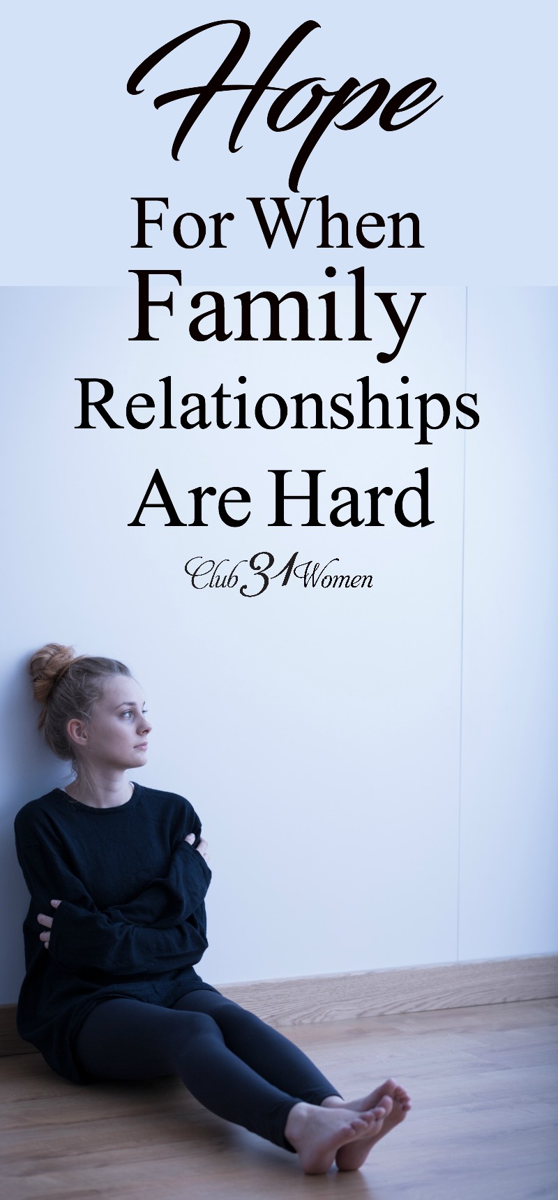 Why is family so difficult at times? Is there any hope for when relationships are hard? Yes! And here's why family relationships are worth fighting for! ~ Club31Women via @Club31Women