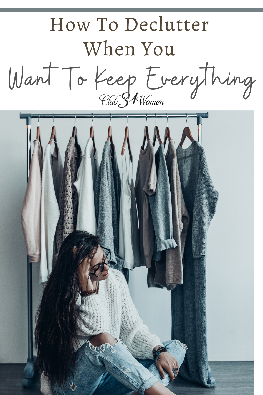 It can be difficult to declutter when you are able to justify a reason to keep everything. But what if we began to think differently? via @Club31Women