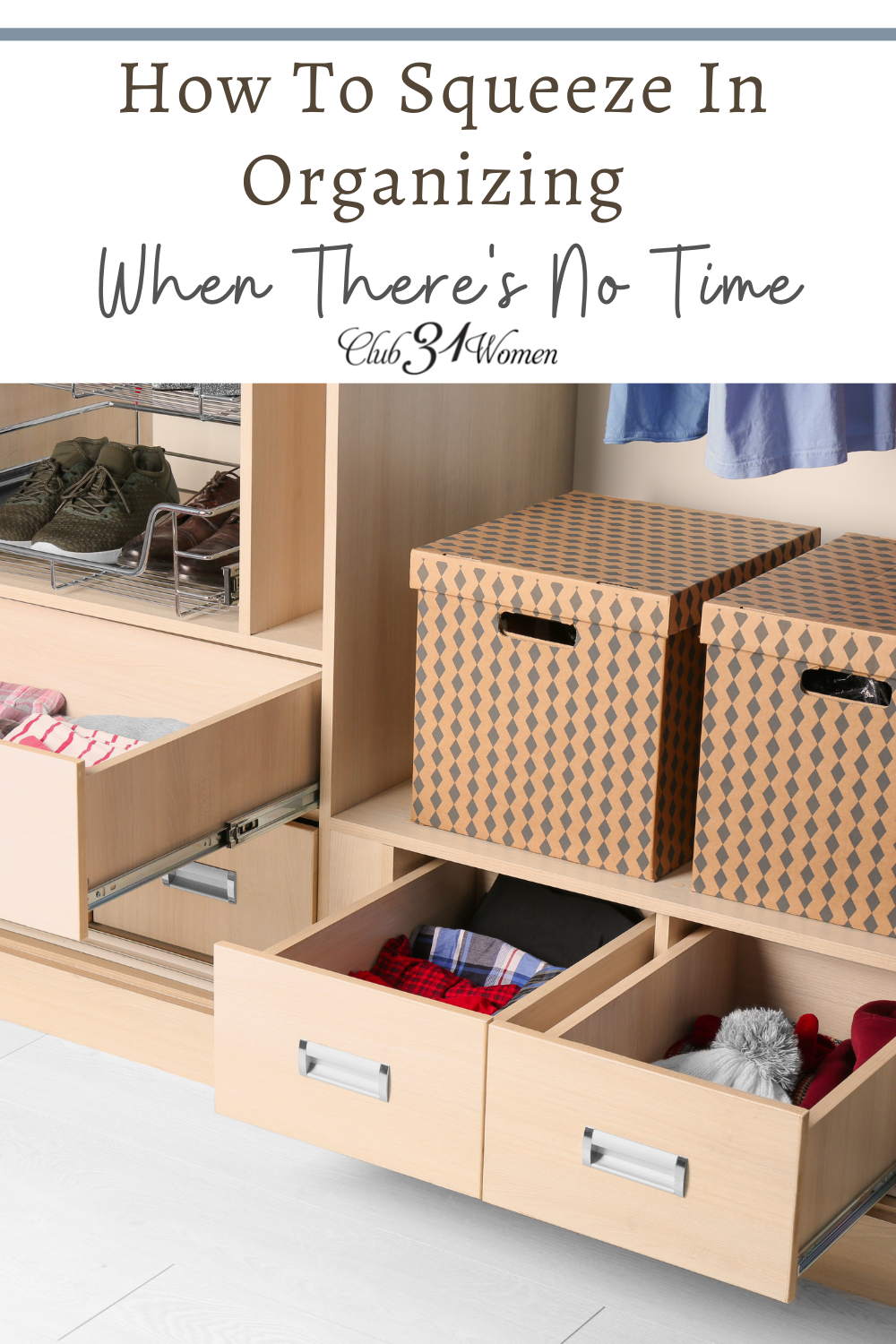 Organizing feels like a huge job--especially when you don't have a lot of time. Here are some ideas to help you make time. via @Club31Women