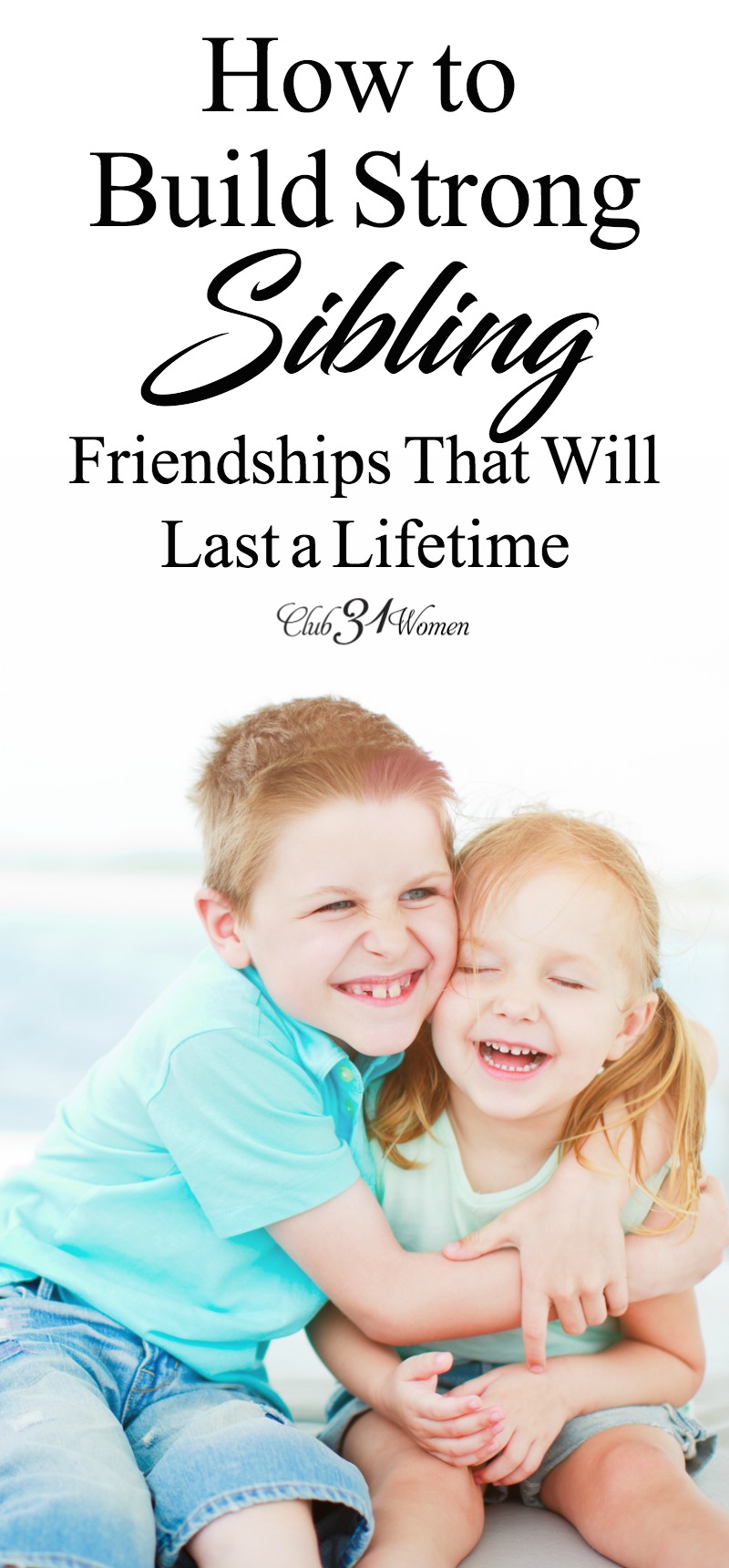 How can we cultivate sibling friendships in our children as they begin learning about conflicting desires? Here are some great ways to begin when they are young. via @Club31Women