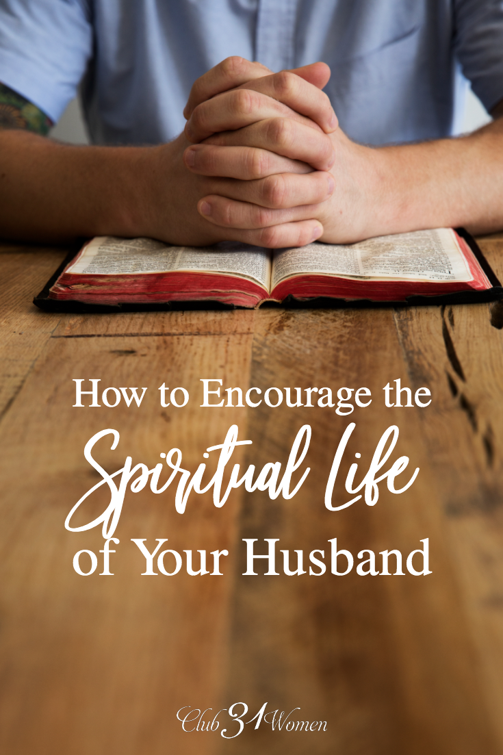 What can a wife do when her man is down? Discouraged? Even defeated? Here are some ways you can encourage your husband when he could use some lifting up! via @Club31Women