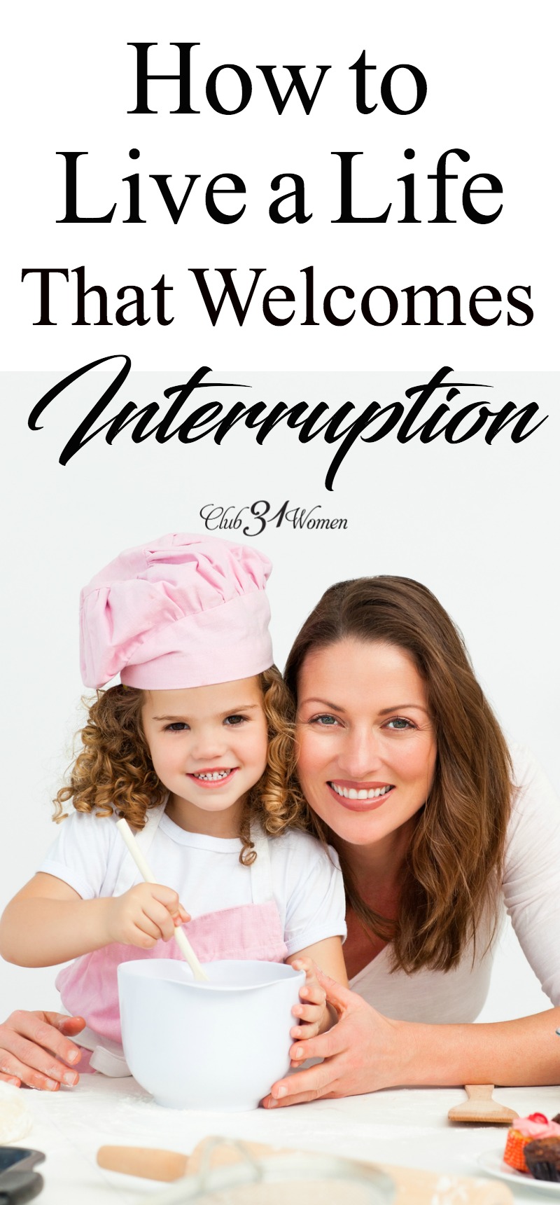 What if the seeming interruptions in my day are not a distraction from the greater purpose? What if the distractions are my greatest purpose? via @Club31Women